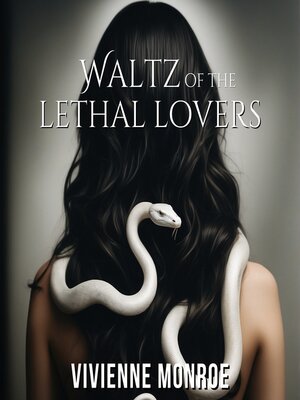 cover image of Waltz of the Lethal Lovers